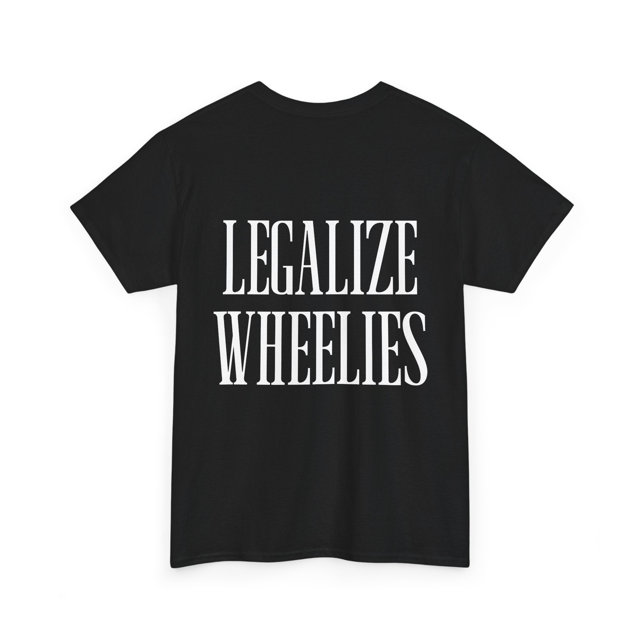 Legalize Wheelies Tee –  Graphic T‑Shirt