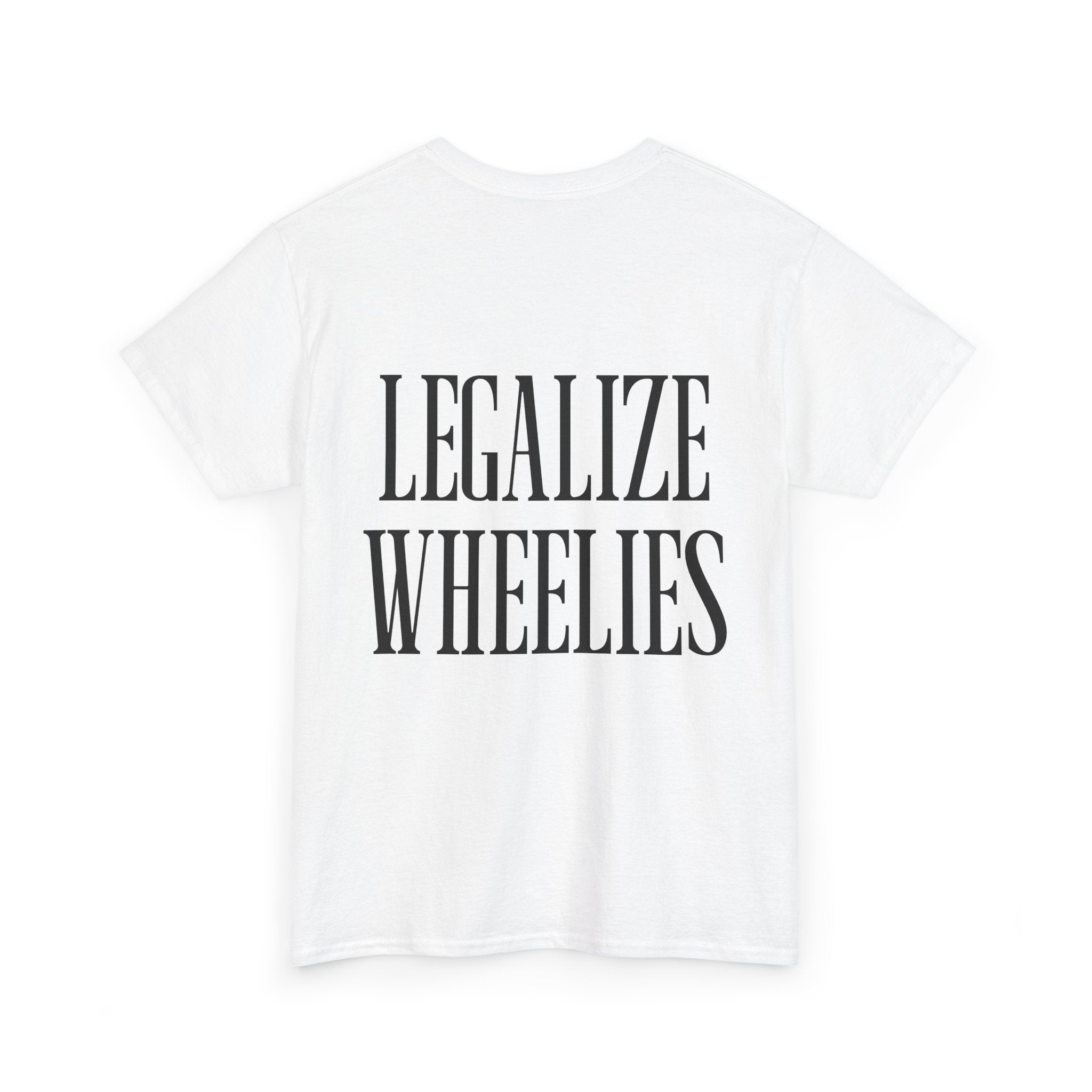 Legalize Wheelies Tee –  Graphic T‑Shirt